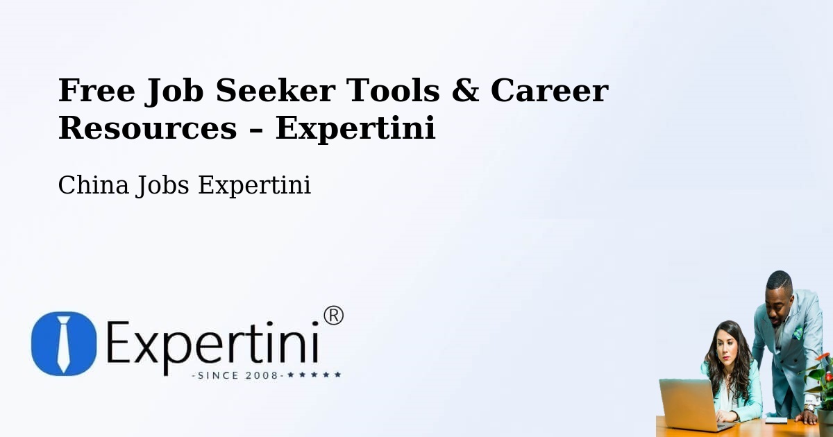 Free Job Seeker Tools & Career Resources – Hangzhou - Hangzhou, China Jobs Expertini